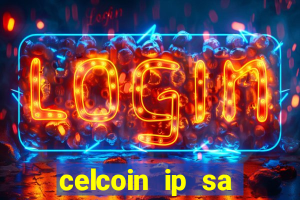 celcoin ip sa plataforma de jogos